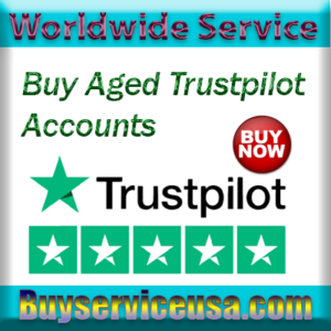 Buy Aged Trustpilot Accounts